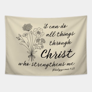 Philippians 4:13 I Can Do All Things Through Christ Tapestry