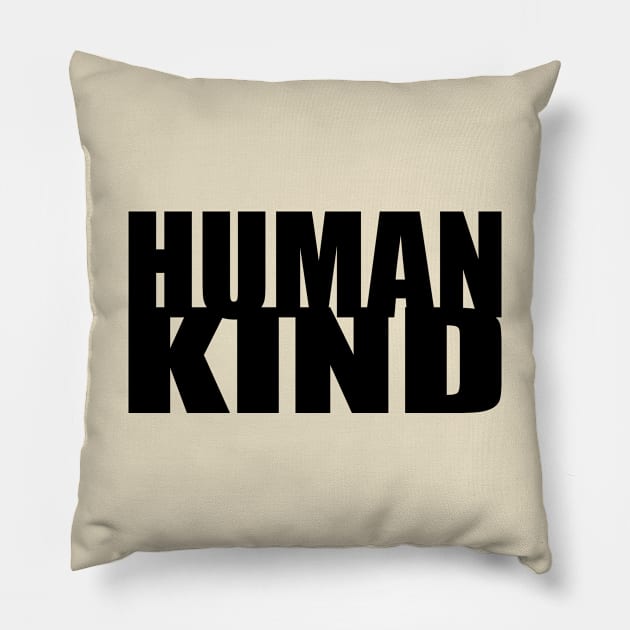 Human Kind Pillow by NeilGlover