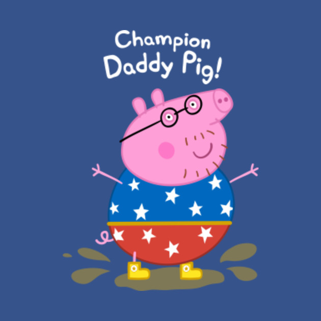 champion daddy pig daddy pig t shirt teepublic daddy s sticker chart