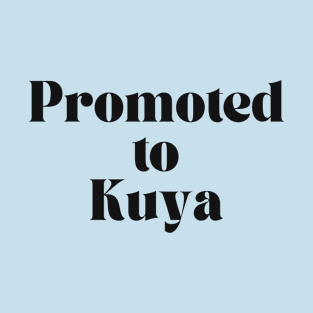 Filipino Tagalog Kuya: Promoted to Kuya T-Shirt