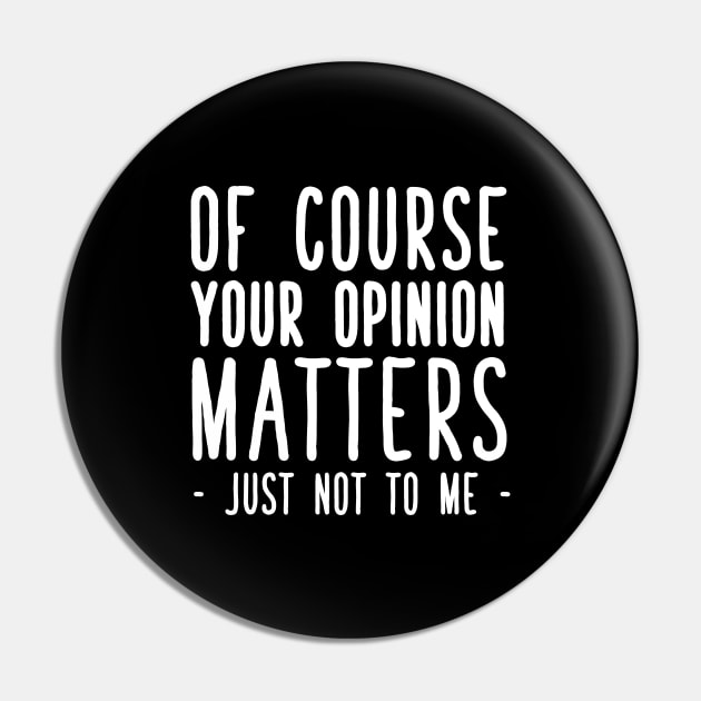 Of course your opinion matters just not to me Pin by captainmood