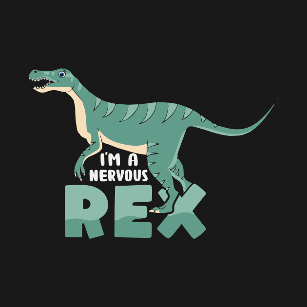 I am a nervous rex by  El-Aal