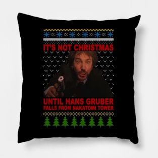 its not Christmas until Hans fall Pillow