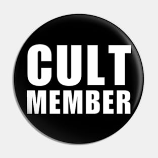 Cult Member Pin