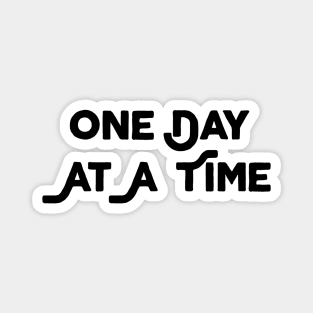 One Day At A Time Magnet