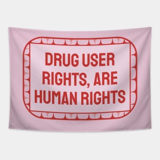 Drug User Rights Are Human Rights Tapestry