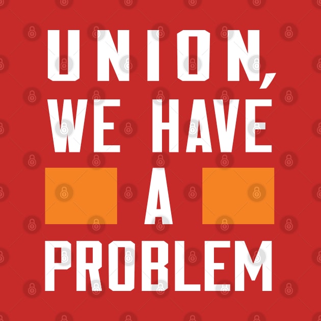 Union City - We Have A Problem by Greater Maddocks Studio