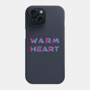 I'm a warm-hearted person. what about you? Phone Case