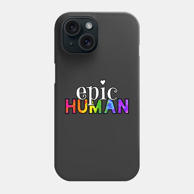 Epic Human Phone Case by Art by Veya