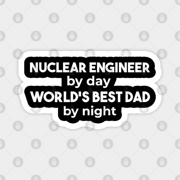 funny nuclear engineer quote Magnet by Elhisodesigns