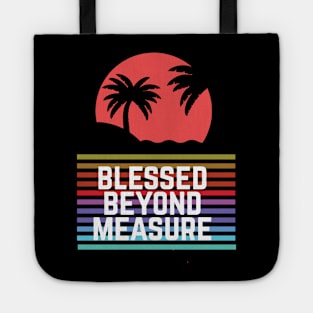 Blessed Beyond Measure: Christian Shirt and Christian Gift Tote