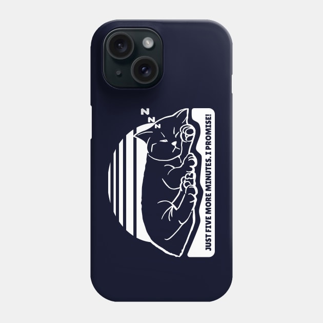 Just Five More Minutes. I Promise! Phone Case by dkdesigns27