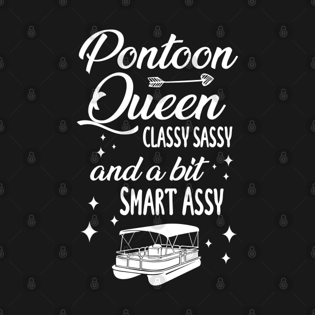 Pontoon Queen Classy Sassy and a bit Smart Assy - Boat Girl design by chidadesign