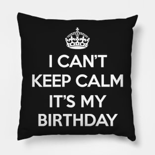 Keep Calm Birthday Pillow