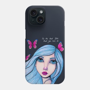 Be The Best You That You Can Be Phone Case