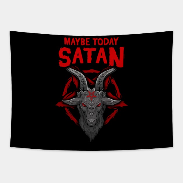 Maybe Today Satan I Satanic Goat product Tapestry by biNutz