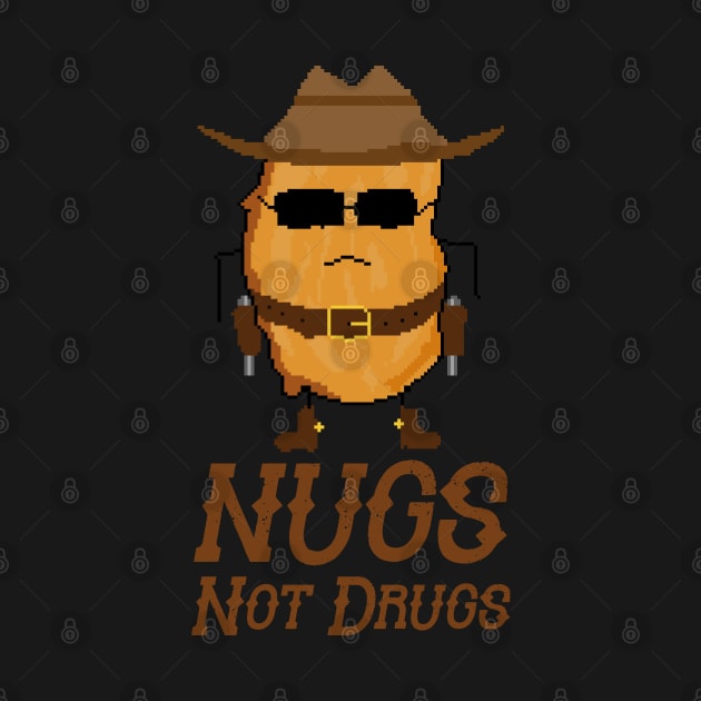 Nugs Not Drugs - cowboy pixelart by nurkaymazdesing