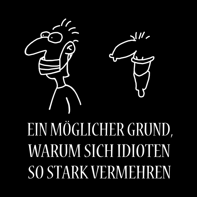 Maskenpflicht Idioten vermehren sich - Lustige ...