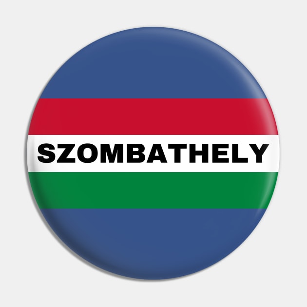 Szombathely City in Hungarian Flag Pin by aybe7elf