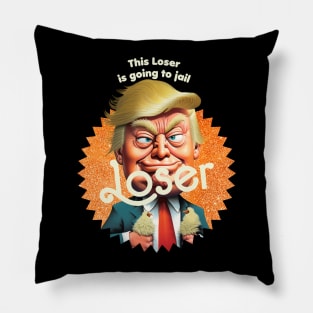 This Loser Is Going To Jail Pillow