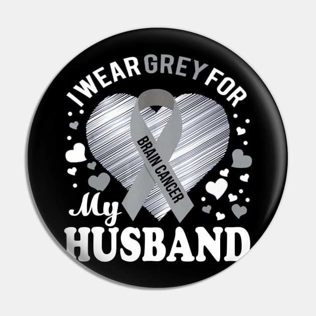 I Wear Grey For My Husband Brain Cancer Awareness Pin by Antoniusvermeu