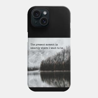 Mindfulness Gifts Quote Stress-Reducing Nature Image Scene Phone Case