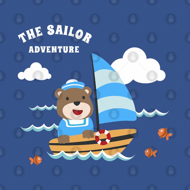 Funny bear sailor cartoon vector on little boat with cartoon style. by KIDS APPAREL