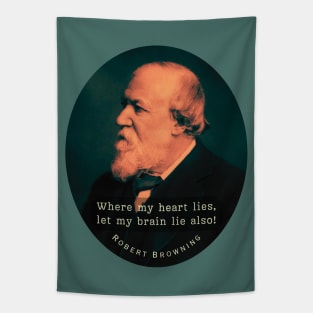 Robert Browning portrait and  quote: Where my heart lies, let my brain lie also! Tapestry