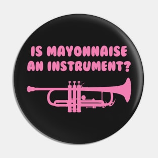 Is Mayonnaise an Instrument? Pin