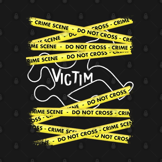 Crime Scene Victim Murder Mystery Dinner Victim Meme by MintaApparel