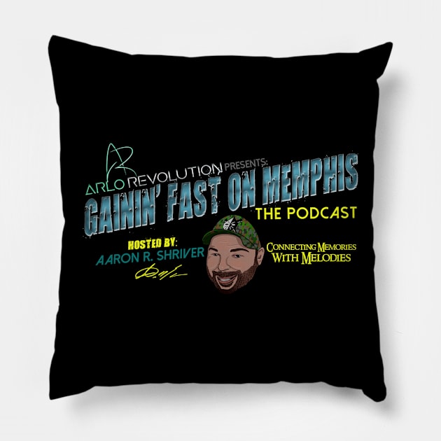 Gainin' Fast On Memphis: The Podcast - SHOW LOGO Pillow by Gainin Fast On Memphis: The Podcast