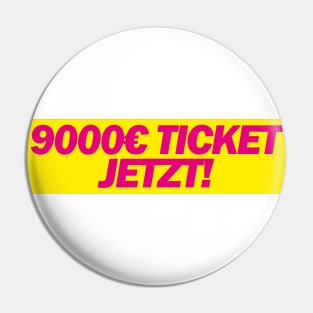 9000€ Ticket Jetzt! - FDP Meme Spruch Pin