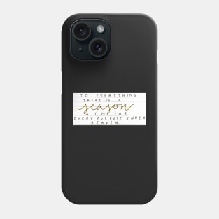 Everything has a Season Phone Case