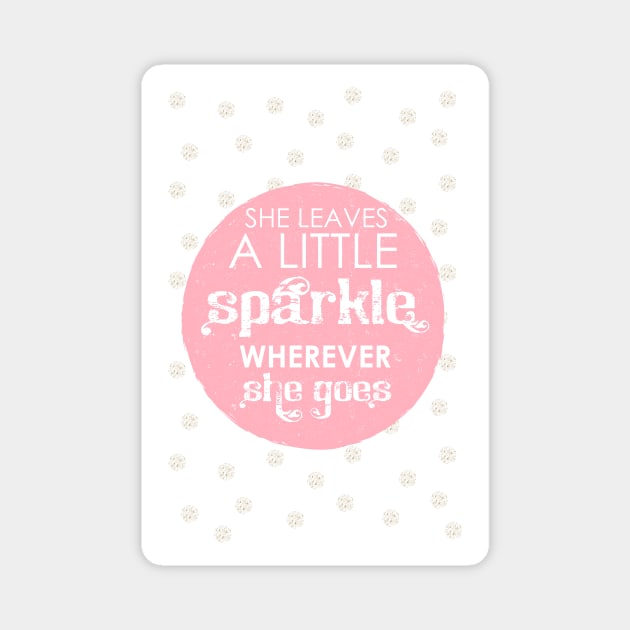 She leaves a little sparkle wherever she goes Magnet by nektarinchen