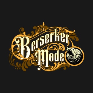 Berserker Mode T-Shirt