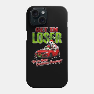 Get in Loser Phone Case