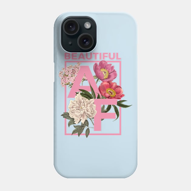 Beautiful AF Phone Case by supervoss