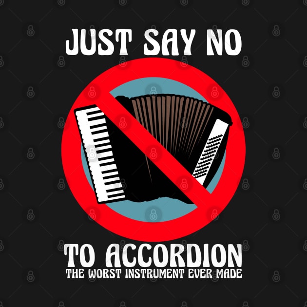 JUST SAY NO To Accordion The Worst Instrument Ever Made by blueversion