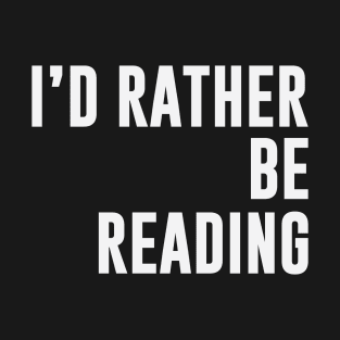 I'D Rather Be Reading Mask T-Shirt