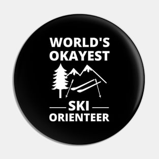 Ski Orienteering - World's Okayest Ski Orienteer Skiing Pin