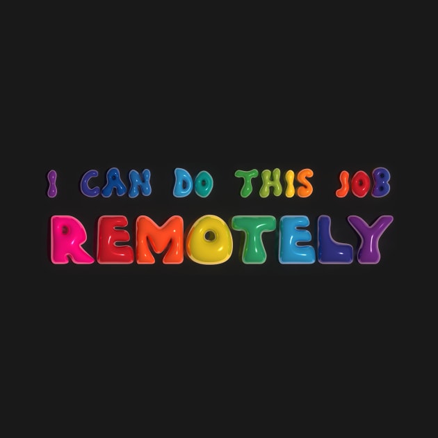 I can do this job remotely by CreativeSage