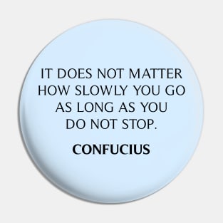 Confucius' Quote Pin