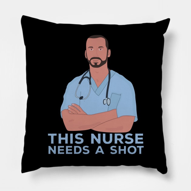 This Nurse Needs A Shot Pillow by DiegoCarvalho