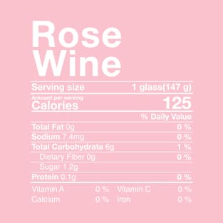 Rose Wine Nutritional Facts Thanksgiving Gifts Drinking T-Shirt