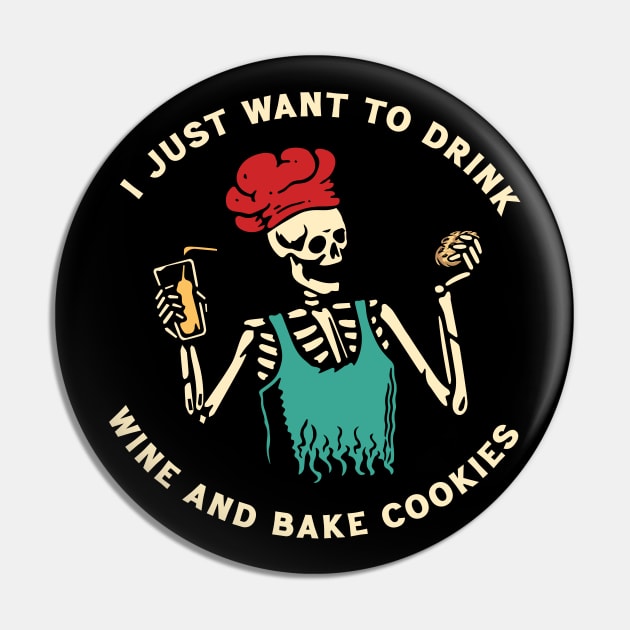 I just want to drink wine and bake cookies Pin by Scaryzz