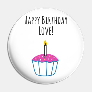 Happy Birthday Love Pin
