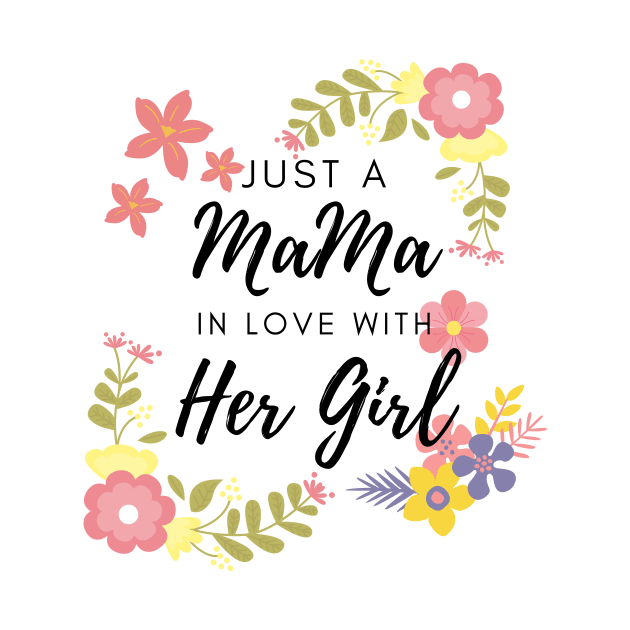 Just A Mama In Love With Her Girl by 30.Dec