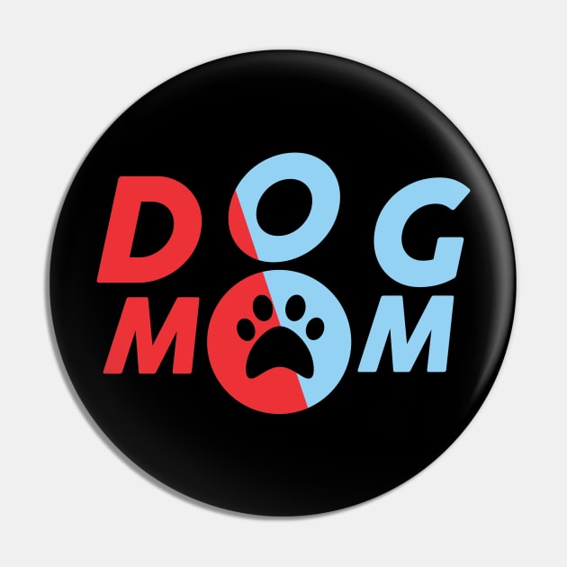 Dog Mom Pin by cusptees