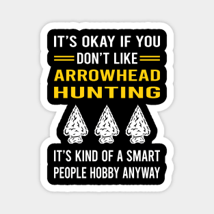 Smart People Hobby Arrowhead Hunter Hunting Arrowheads Magnet