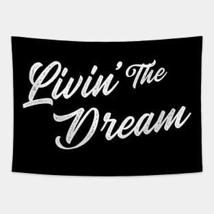 Livin’ The Dream Tapestry